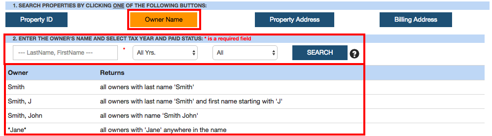 This image highlights the form input components (i.e. Highlighted owner name button, owner name text input, drop down years form input and drop down paid or unpaid form control. Additionally, the image shows the search button to be used to submit the search along with an image with a question mark to click if they wish to view rules governing what to key in for owner name and how to use an asterix for a wildcard search. )